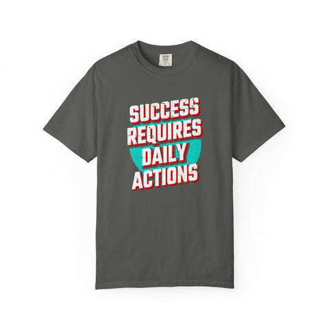 Motivational Quote Shirt - Daily Action Tee - Success Gift