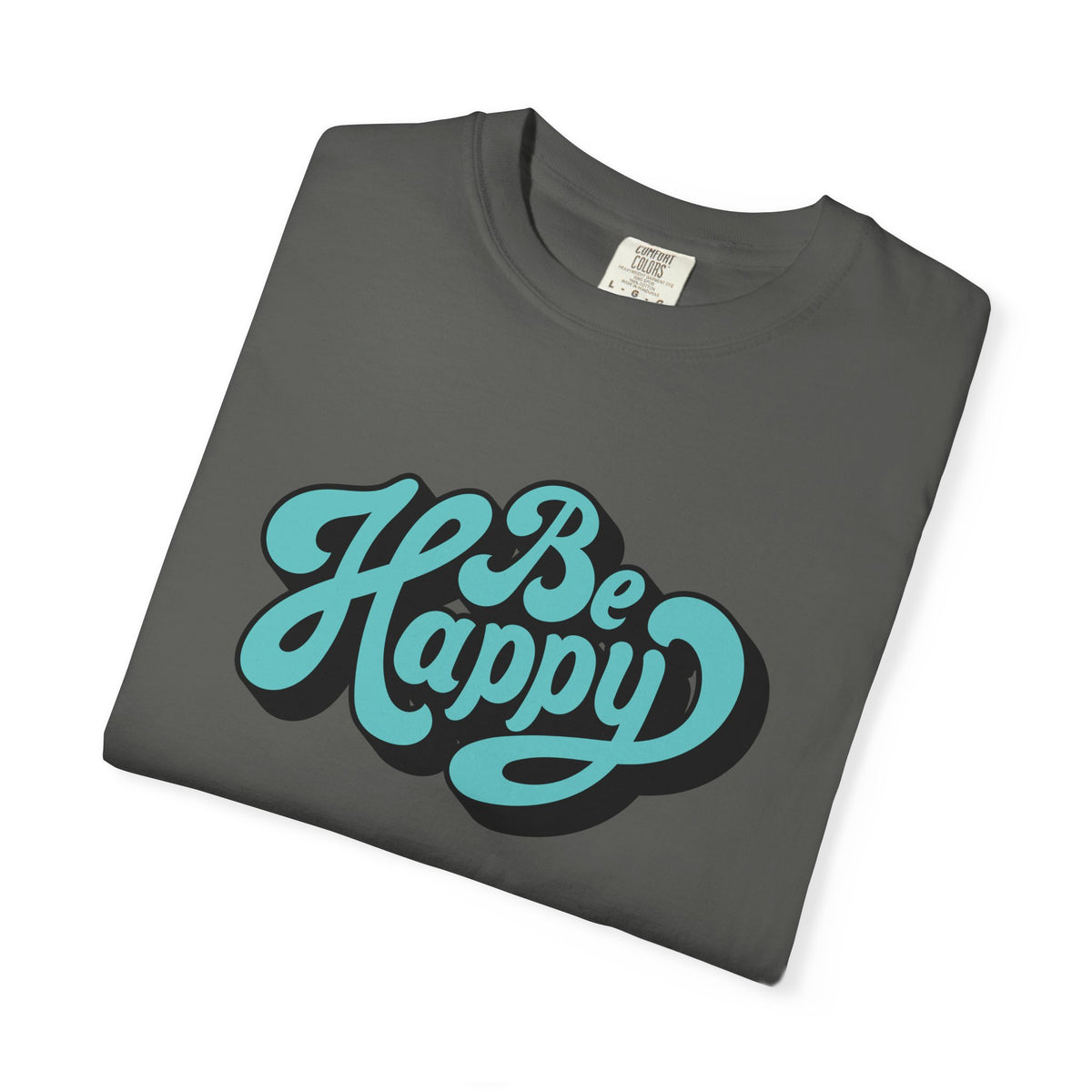Happy Graphic Tee - Be Happy Shirt - Positive Vibes Gift