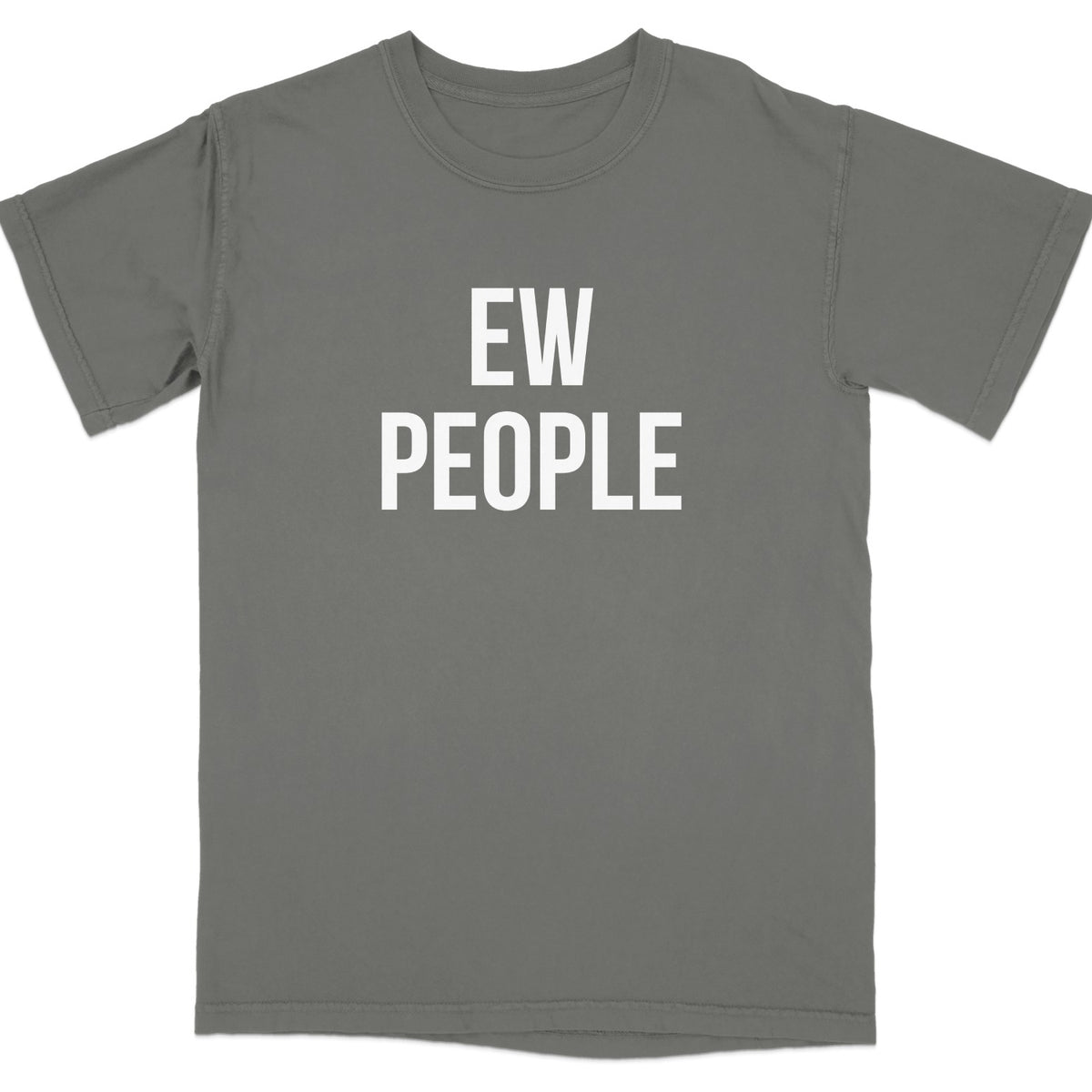 Ew People Gray Graphic T-Shirt Funny Novelty Tee Shirt product