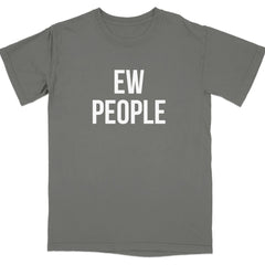 Ew People Gray Graphic T-Shirt Funny Novelty Tee Shirt product