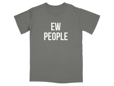 Ew People Gray Graphic T-Shirt Funny Novelty Tee Shirt product