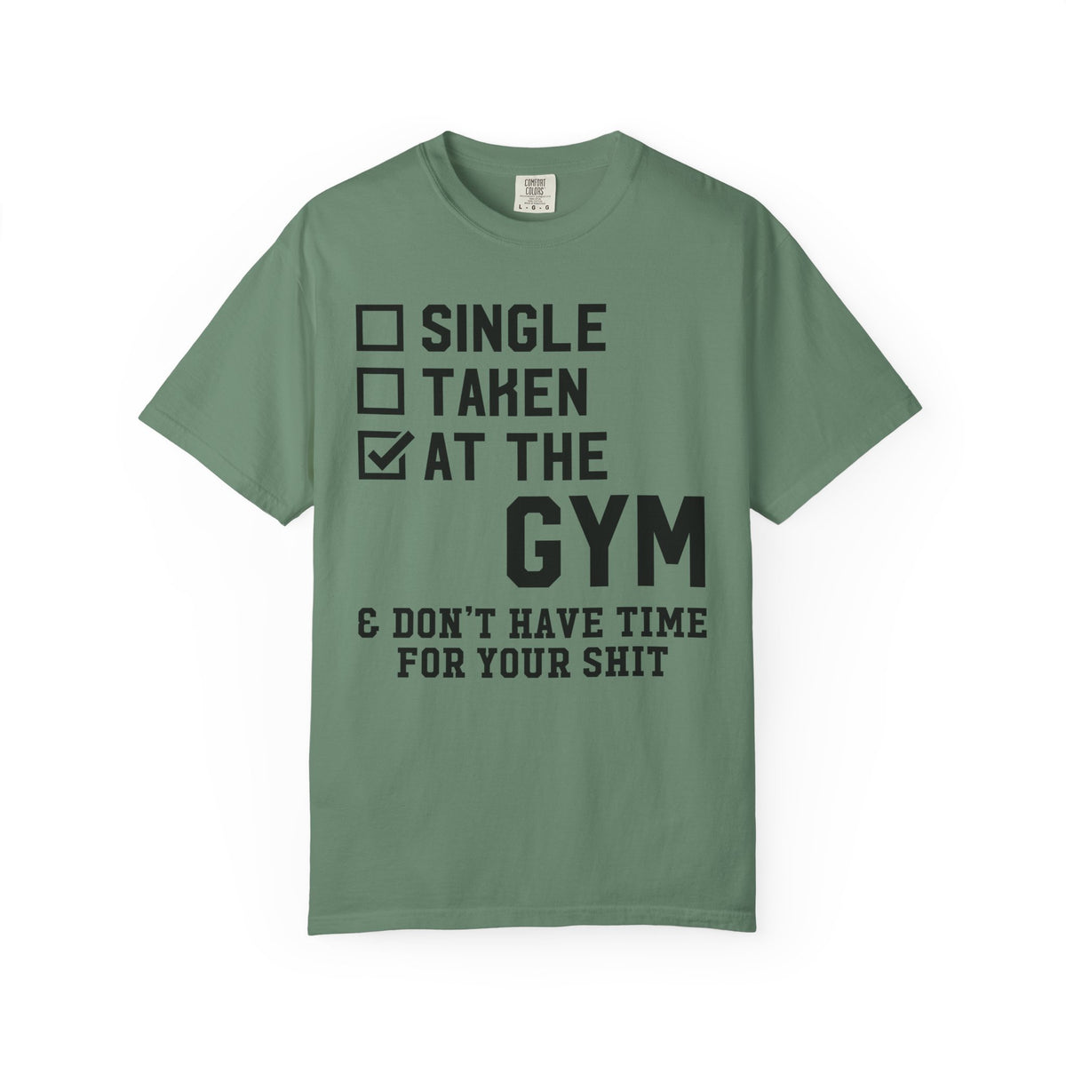 Single Taken at the Gym Graphic Design Workout T-Shirt