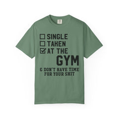 Single Taken at the Gym Graphic Design Workout T-Shirt