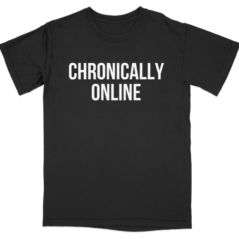 Chronically Online Statement T-shirt product type