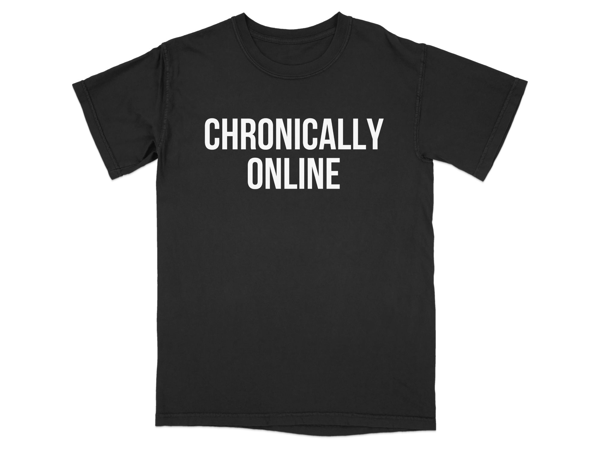 Chronically Online Statement T-shirt product type