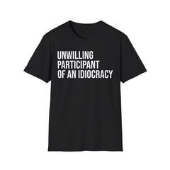 Funny Social Observation Shirt - Unwilling Participant Tee