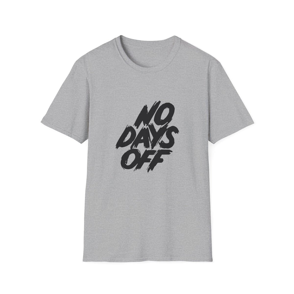 Workaholic Quote Shirt - No Days Off Business Hustle Tee