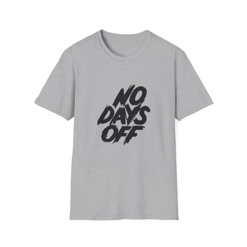Workaholic Quote Shirt - No Days Off Business Hustle Tee