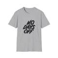 Workaholic Quote Shirt - No Days Off Business Hustle Tee - Sinful Threads