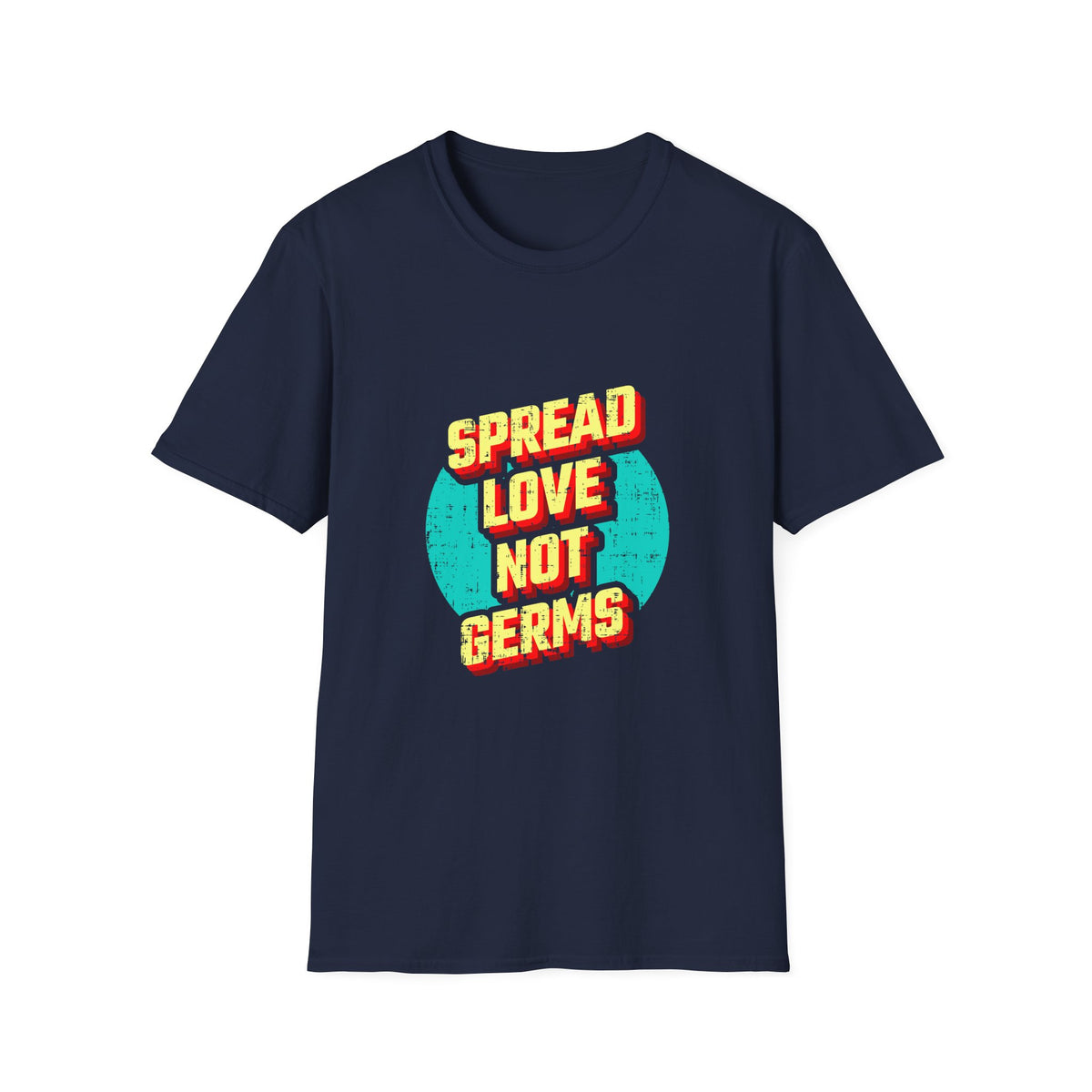 Spread Love Not Germs Tshirt - Community Wellness Tee