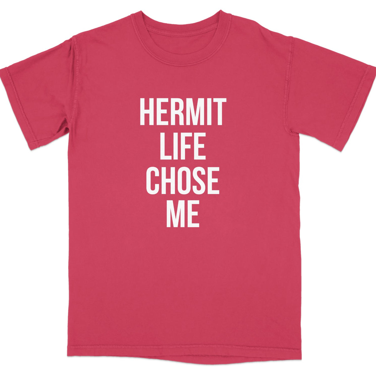 Hermit Life Chose Me Graphic Tee Casual Wear Shirt Product