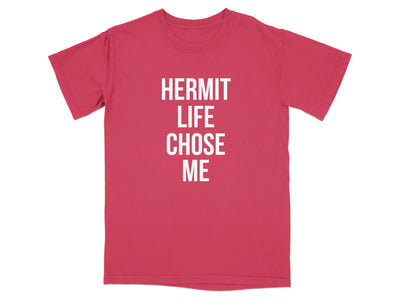 Hermit Life Chose Me Graphic Tee Casual Wear Shirt Product