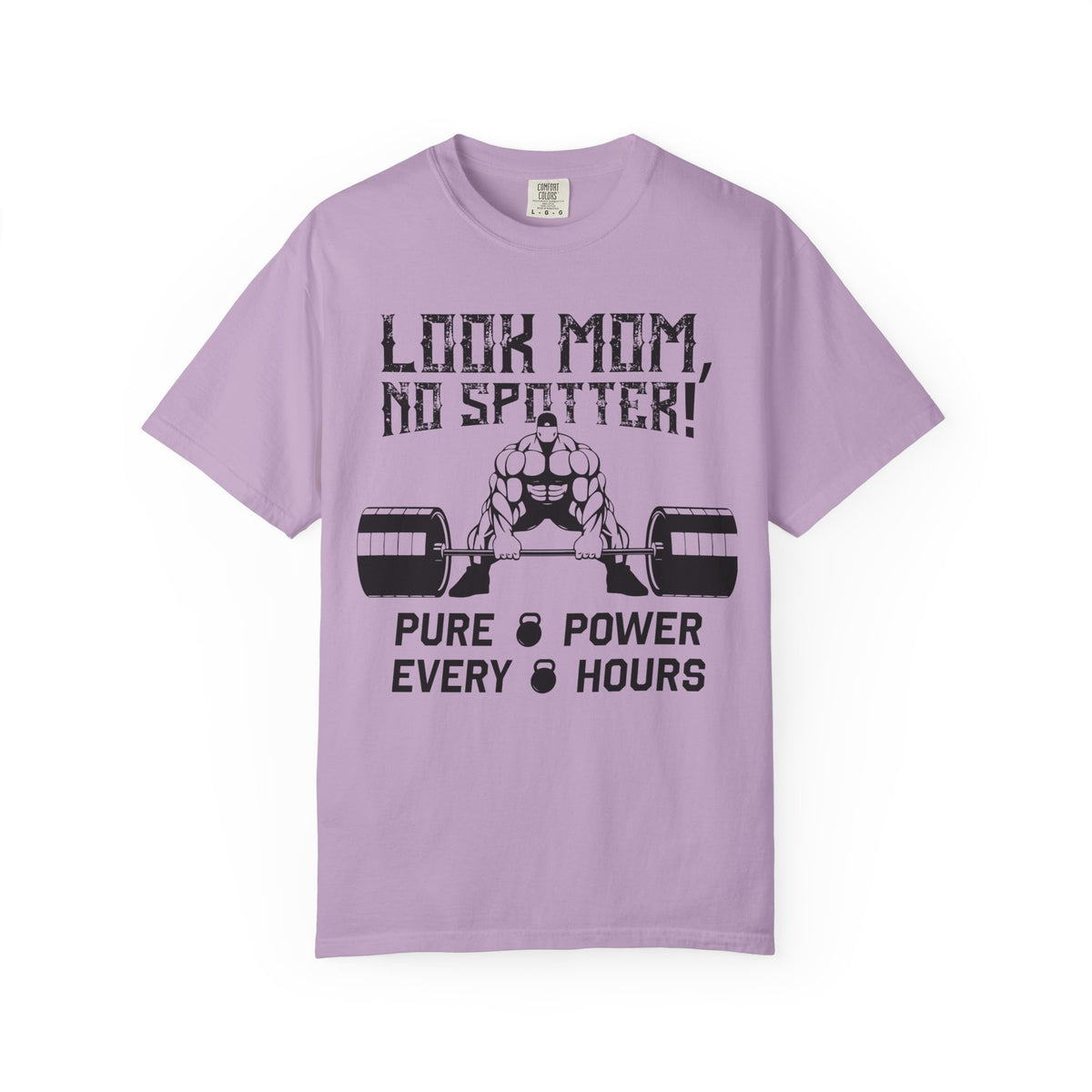 Look Mom No Spotter Pure Power Every Hours Gym T-Shirt