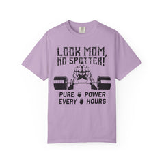 Look Mom No Spotter Pure Power Every Hours Gym T-Shirt