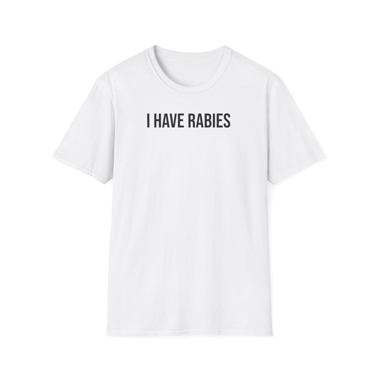 I Have Rabies T-Shirt - Dark Humor Meme Design