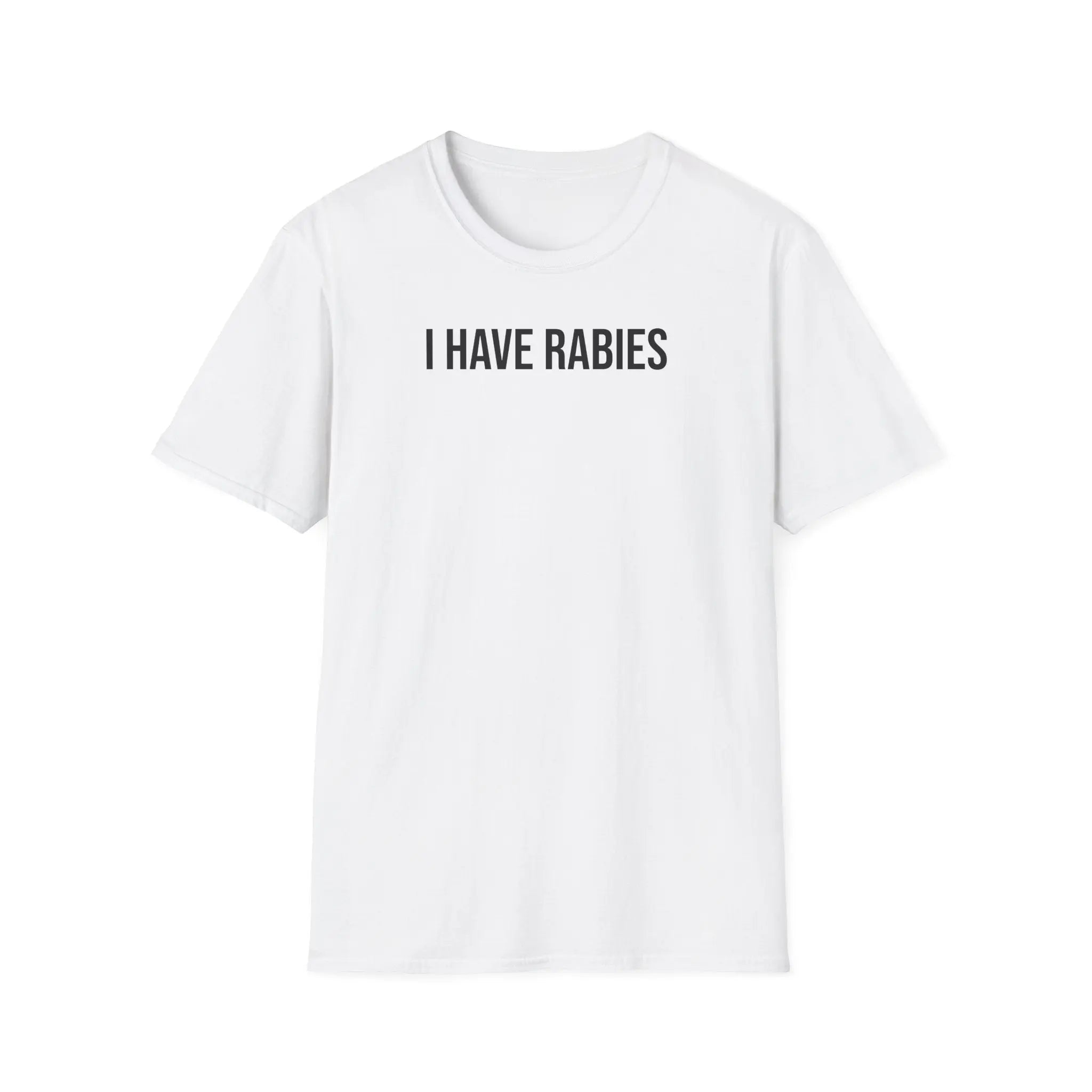 I Have Rabies T-Shirt - Dark Humor Meme Design Printify