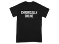 Chronically Online Graphic Tee Casual Wear Product Type