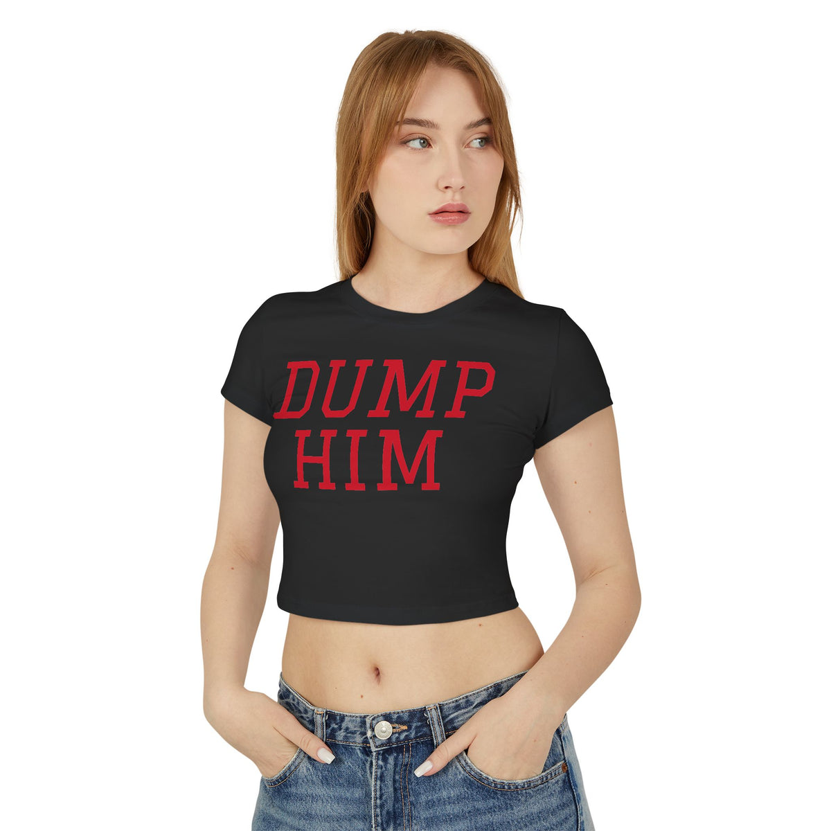 Dump Him Women's Baby Tee - Y2K Empowerment Confidence