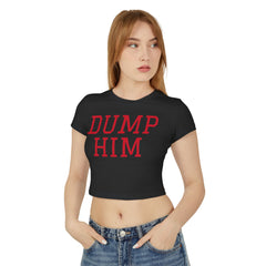 Dump Him Women's Baby Tee - Y2K Empowerment Confidence