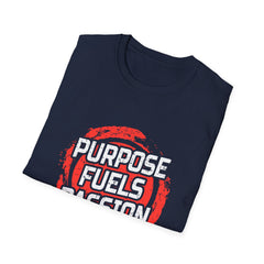 Purpose Fuels Passion Motivational Graphic Tee Statement