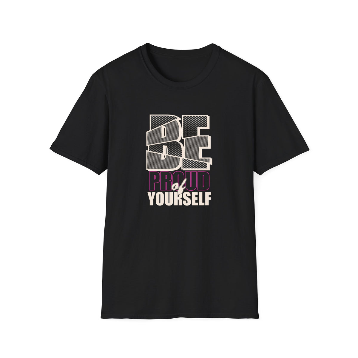Black t-shirt with 'BE PROUD of YOURSELF' text design on a white background