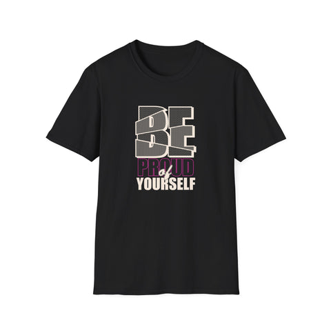 Black t-shirt with 'BE PROUD of YOURSELF' text design on a white background