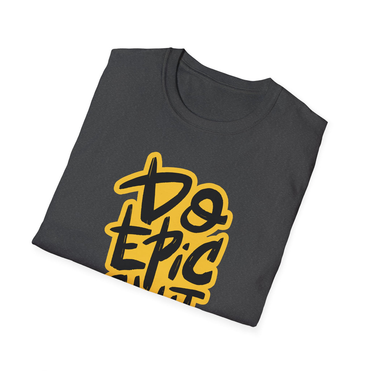 Epic Motivational Shirt - Fitness Gift for Men - Do Epic Shit