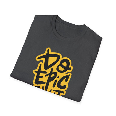 Epic Motivational Shirt - Fitness Gift for Men - Do Epic Shit - Sinful Threads