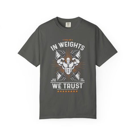 In Weights We Trust T-Shirt - Gym Motivation Fitness Tee