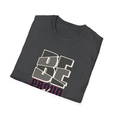 Proud Of Yourself Shirt - Be Proud Self Pride Graphic Tee