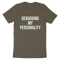 Debugging My Personality Graphic T-shirt product type