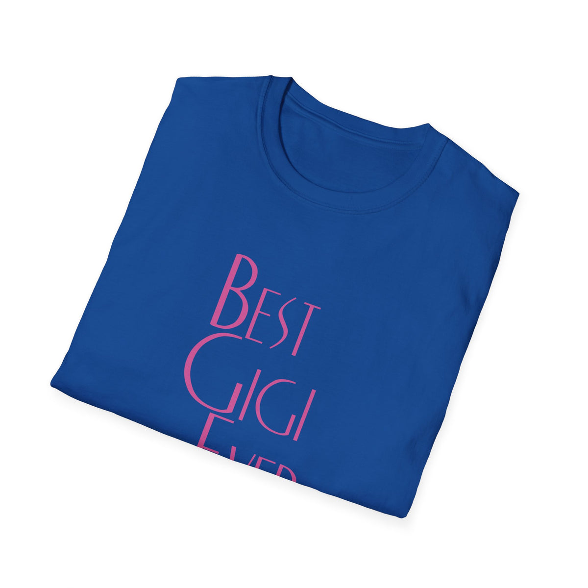 Best Gigi Ever Tshirt - Perfect Grandma Appreciation Shirt - Sinful Threads