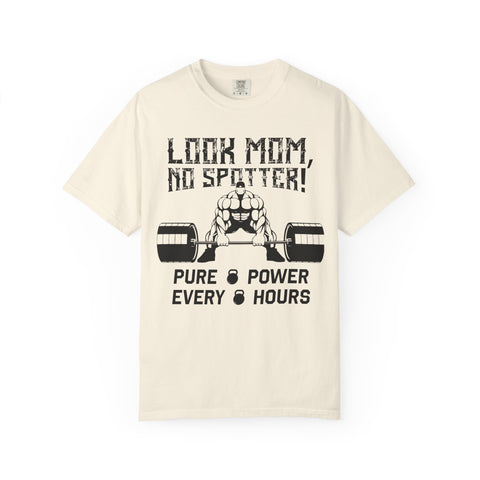 Look Mom No Spotter Pure Power Every Hours Gym T-Shirt