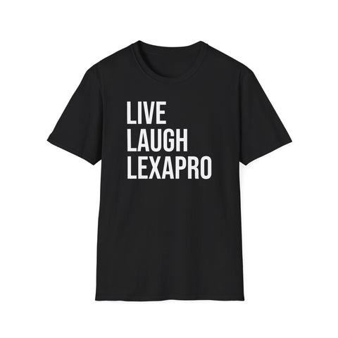 Live Laugh Lexapro Shirt - Mental Health Awareness Tee