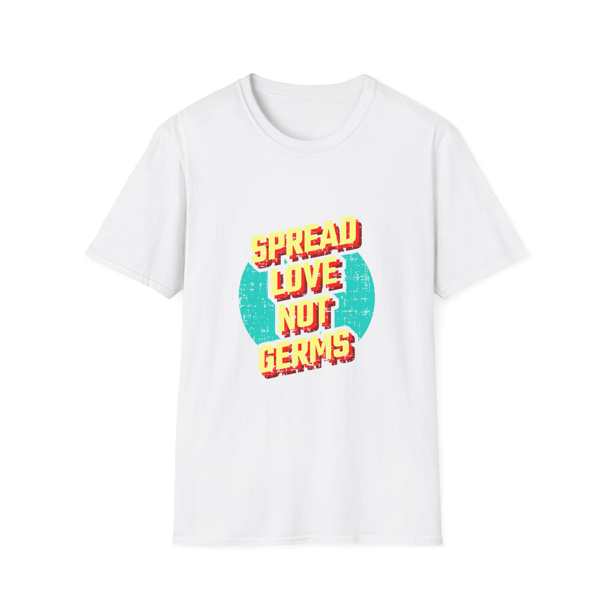 Spread Love Not Germs Tshirt - Community Wellness Tee