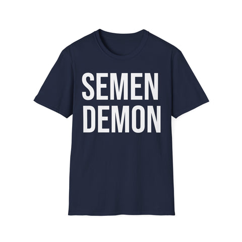 Semen Demon Tee - Adult Humor Graphic Tee