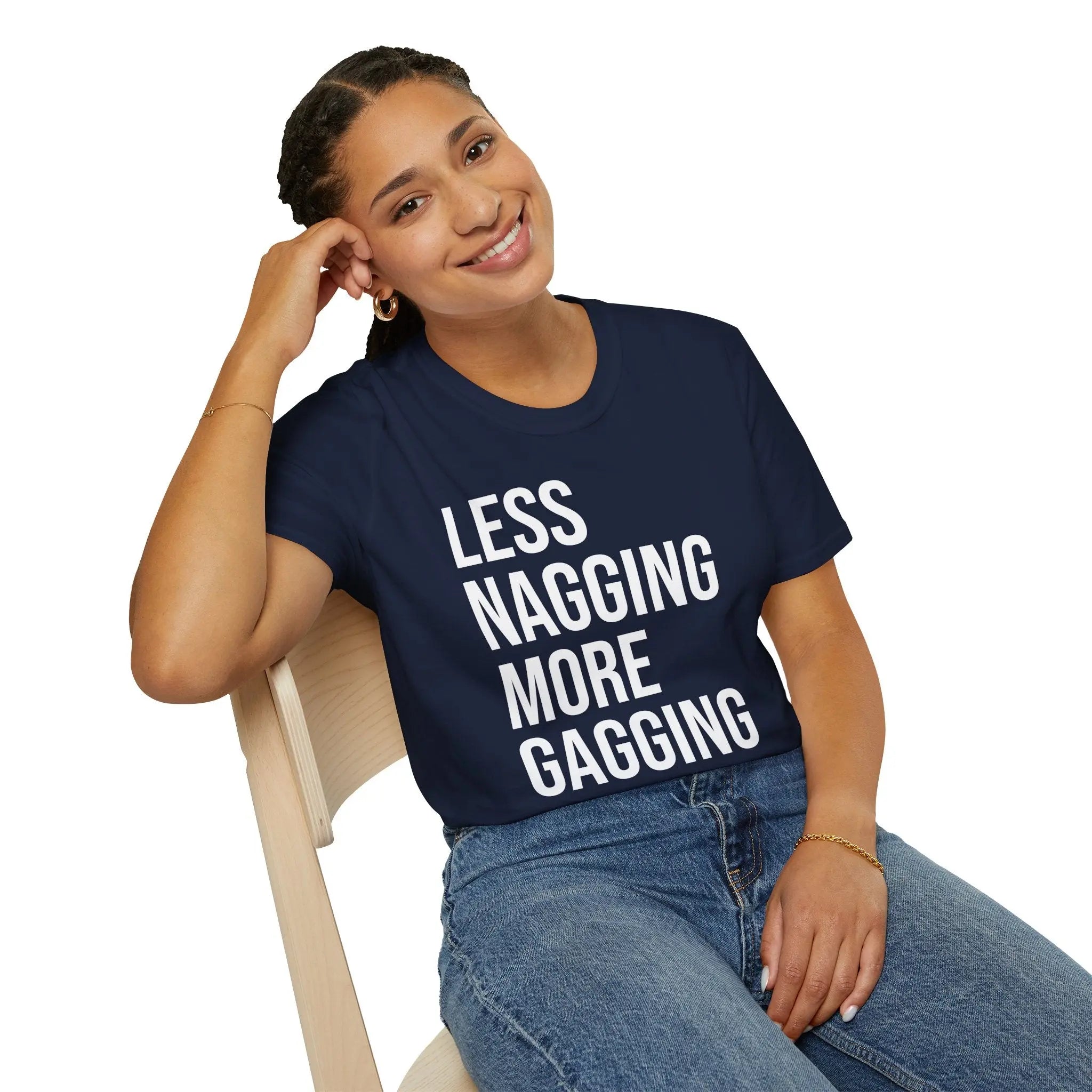 Less Nagging More Gagging T-Shirt - Adult Humor Couple Tee Printify