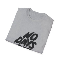 Workaholic Quote Shirt - No Days Off Business Hustle Tee