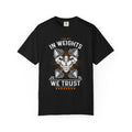 In Weights We Trust T-Shirt - Gym Motivation Fitness Tee - Sinful Threads