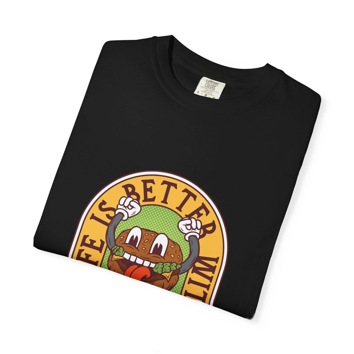 Cute Burger Shirt - Life Is Better Tee - Funny Foodie Gift