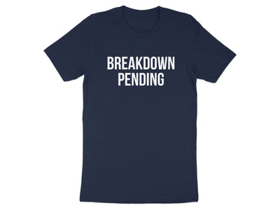 Breakdown Pending Graphic T-Shirt statement product