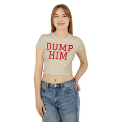 Dump Him Women's Baby Tee - Y2K Empowerment Confidence
