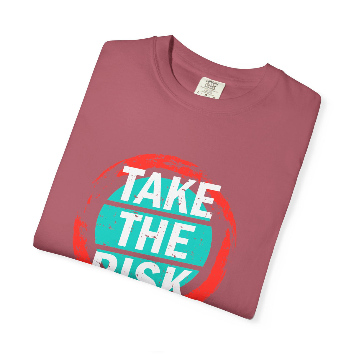 Take The Risk Shirt - Motivational Tee - Bold Graphic Gift