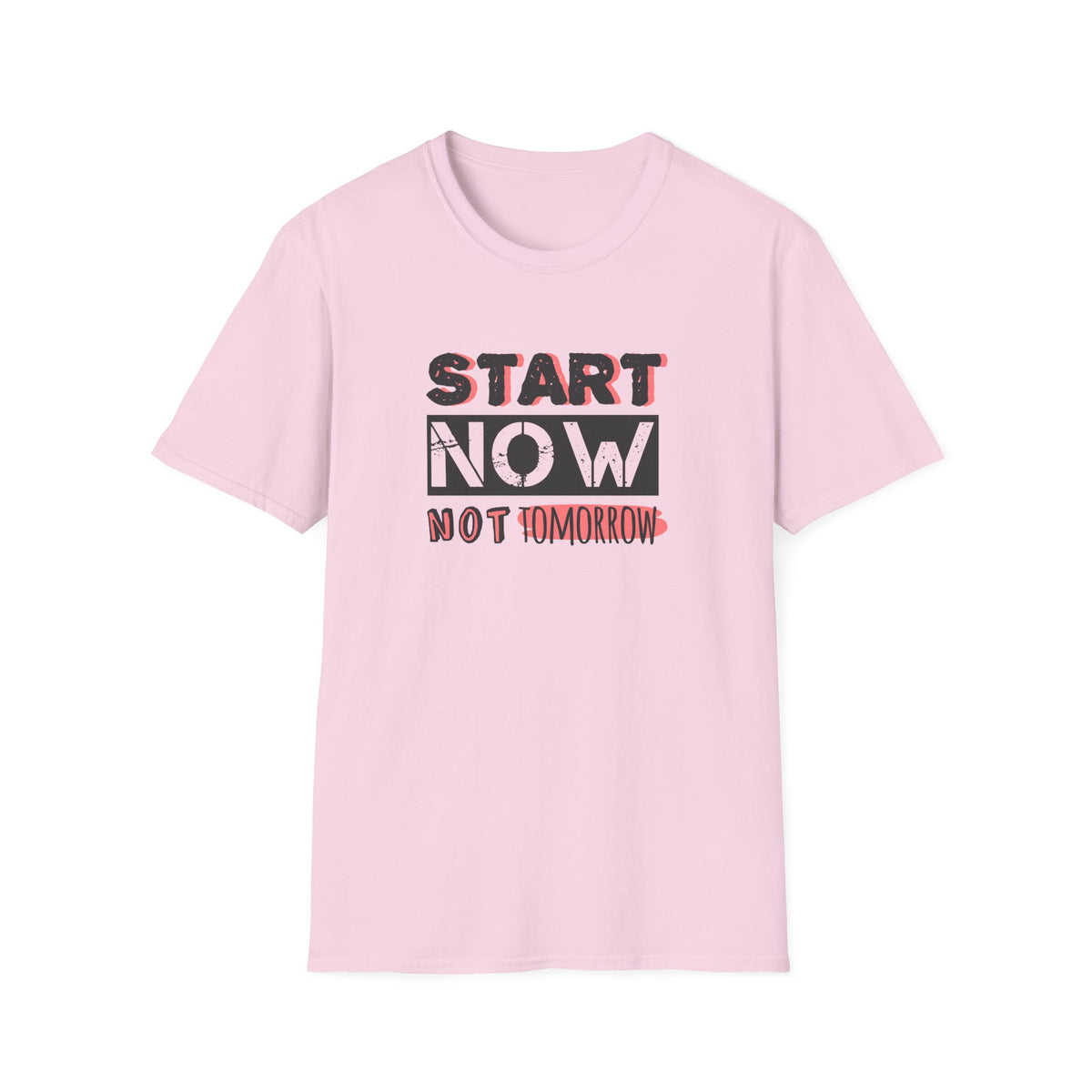 Motivational Quote Tee - Start Today Inspirational Shirt