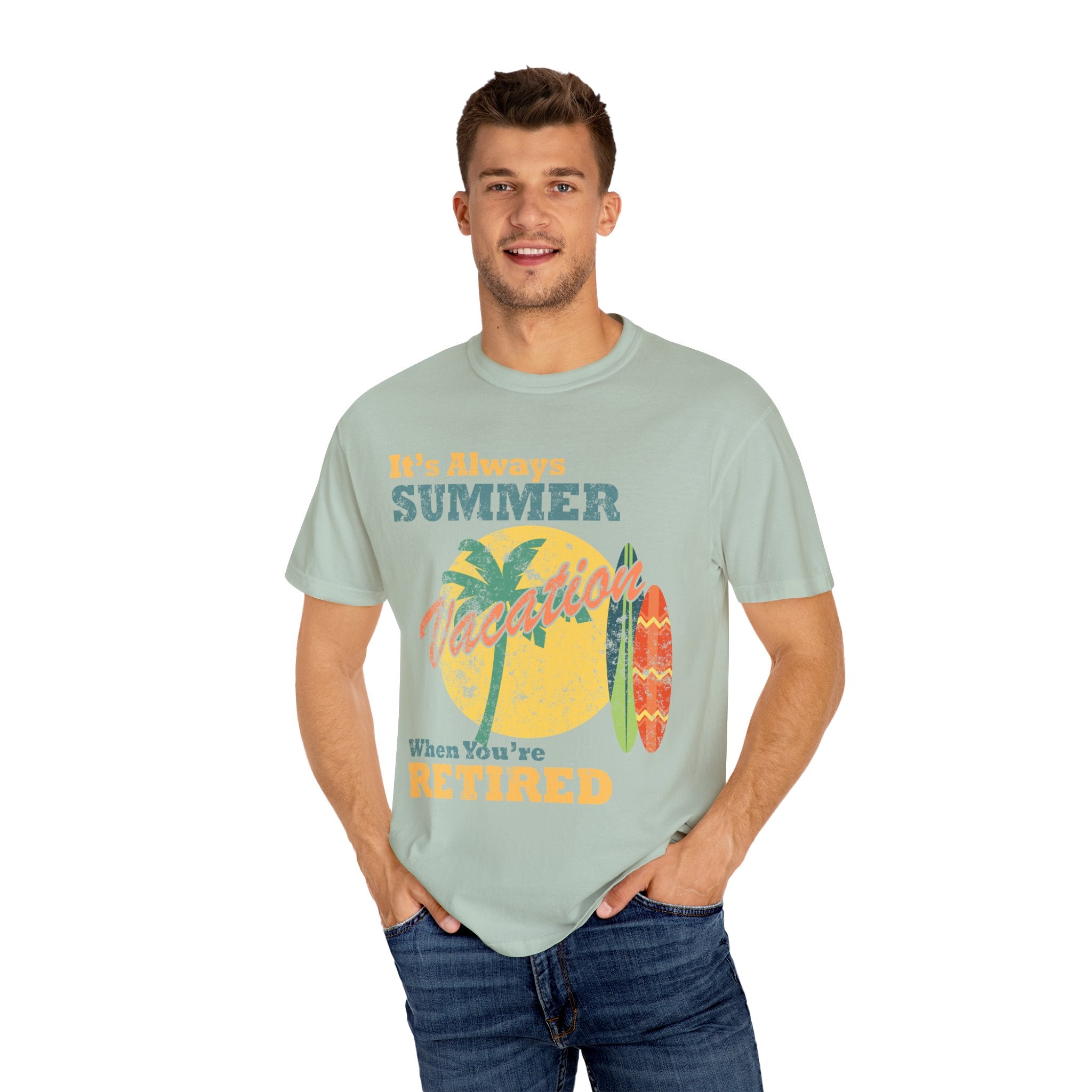 It Is Always Summer When You're Retired Vacation T-Shirt - Sinful Threads