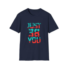 Just Be You Motivational Graphic Tee - Authentic Self Love
