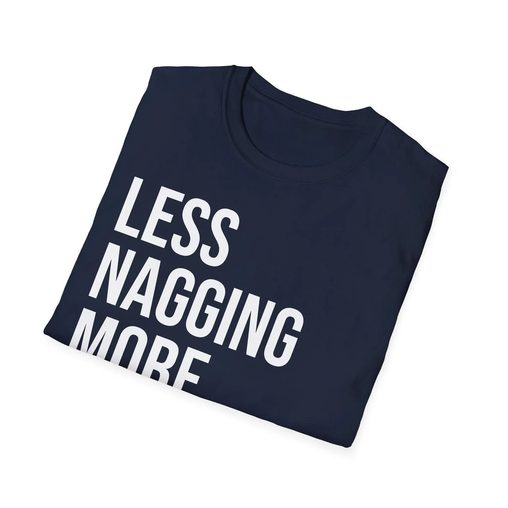 Less Nagging More Gagging T-Shirt - Adult Humor Couple Tee Printify
