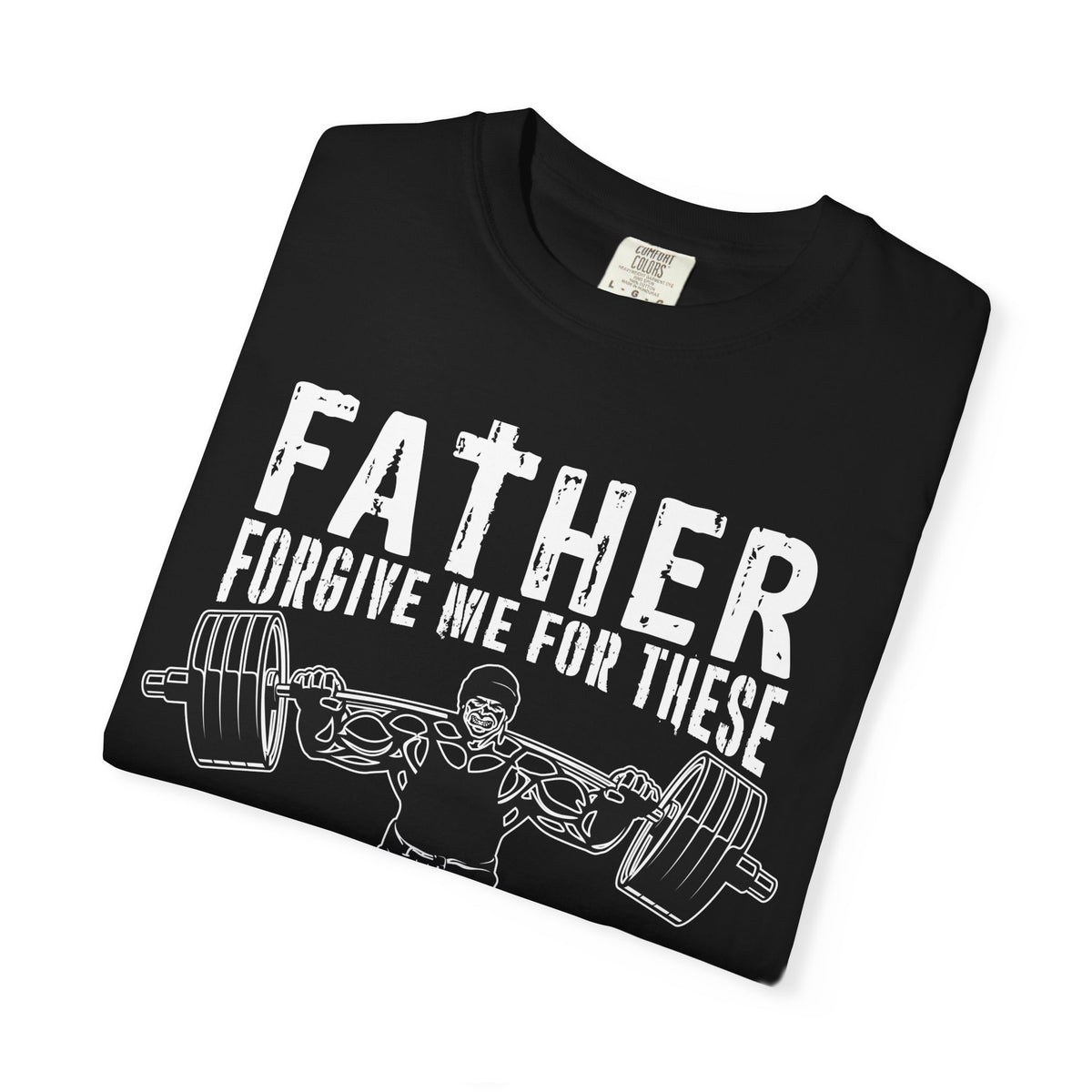 Father Forgive Gains Gym Shirt - Christian Humor Gift