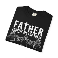 Father Forgive Gains Gym Shirt - Christian Humor Gift