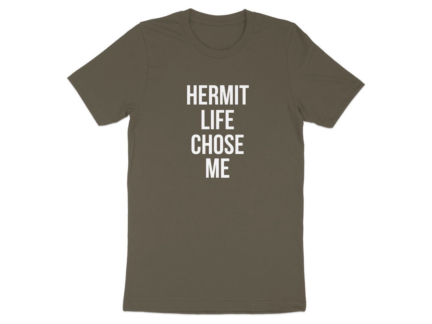Hermit Life Chose Me Statement T-Shirt product type